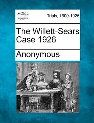 A Willett-Sears ügy 1926 - The Willett-Sears Case 1926