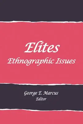 Elitek: Etnográfiai kérdések - Elites: Ethnographic Issues