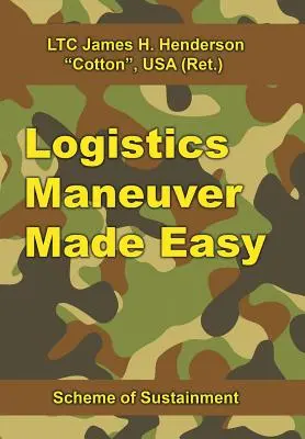Logisztikai manőver könnyen érthetően: A fenntartás rendszere - Logistics Maneuver Made Easy: Scheme of Sustainment