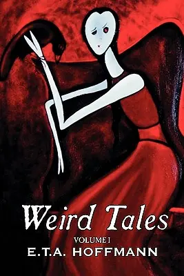 Weird Tales. Vol. I by E.T. A. Hoffman, Fiction, Fantasy - Weird Tales. Vol. I by E.T A. Hoffman, Fiction, Fantasy