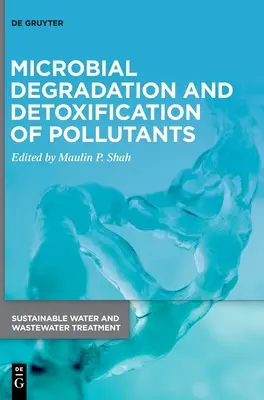 Szennyezőanyagok mikrobiális lebontása és méregtelenítése - Microbial Degradation and Detoxification of Pollutants