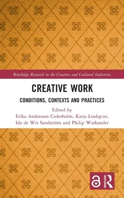 Kreatív munka: Feltételek, kontextusok és gyakorlatok - Creative Work: Conditions, Contexts and Practices