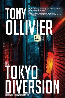 A tokiói kitérő: David Knight sorozat: David Knight: 2. könyv - The Tokyo Diversion: The David Knight Series: Book 2