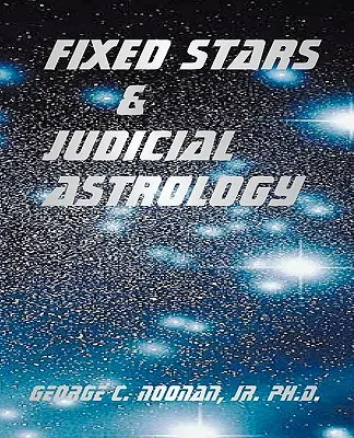 Állócsillagok és a bírói asztrológia - Fixed Stars and Judicial Astrology