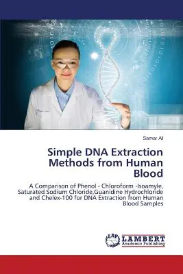 Egyszerű DNS kivonási módszerek emberi vérből - Simple DNA Extraction Methods from Human Blood