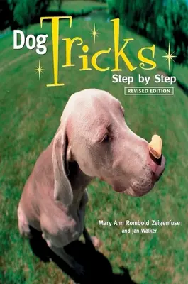 Kutyatrükkök: Lépésről lépésre - Dog Tricks: Step by Step