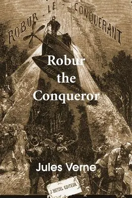 Robur, a hódító - Robur the Conqueror
