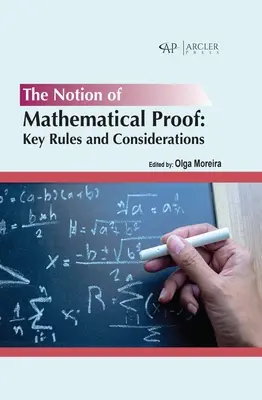 A matematikai bizonyítás fogalma: Főbb szabályok és megfontolások - The Notion of Mathematical Proof: Key Rules and Considerations