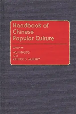 A kínai populáris kultúra kézikönyve - Handbook of Chinese Popular Culture