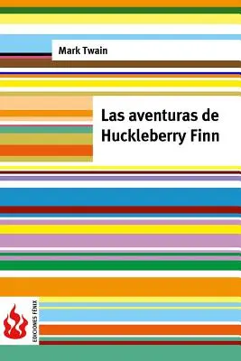 Las aventuras de Huckleberry Finn: (olcsó). Edicin limitada - Las aventuras de Huckleberry Finn: (low cost). Edicin limitada