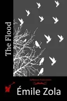 The Flood by Emile Zola, Szépirodalom, Klasszikusok, Irodalmi irodalom - The Flood by Emile Zola, Fiction, Classics, Literary