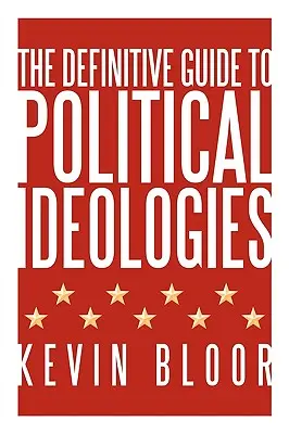 A politikai ideológiák végleges útmutatója - The Definitive Guide to Political Ideologies