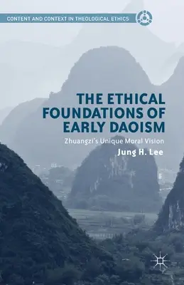 A korai daoizmus etikai alapjai: Zhuangzi egyedülálló erkölcsi víziója - The Ethical Foundations of Early Daoism: Zhuangzi's Unique Moral Vision