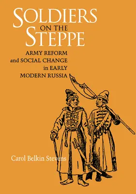 Katonák a sztyeppén - Soldiers on the Steppe