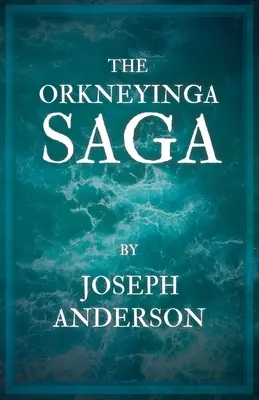 Az Orkneyinga Saga - The Orkneyinga Saga