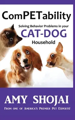 ComPETability: Viselkedési problémák megoldása a macskás-kutyás háztartásban - ComPETability: Solving Behavior Problems In Your Cat-Dog Household