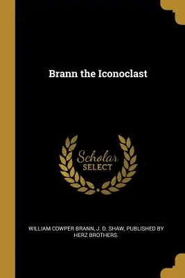 Brann az ikonoklaszt - Brann the Iconoclast