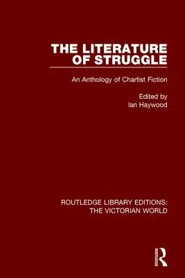 A küzdelem irodalma: A chartista szépirodalom antológiája - The Literature of Struggle: An Anthology of Chartist Fiction