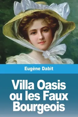 Villa Oasis ou les Faux Bourgeois