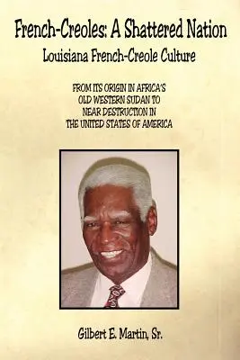 Francia kreolok: A széttört nemzet - French-Creoles: A Shattered Nation