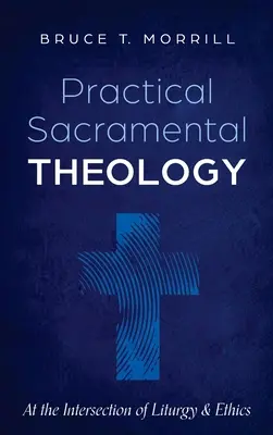 Gyakorlati szentségi teológia - Practical Sacramental Theology