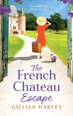 A francia kastélyszökés - The French Chateau Escape