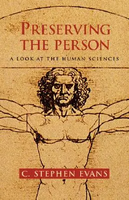 A személyiség megőrzése: Egy pillantás a humán tudományokra - Preserving the Person: A Look at the Human Sciences