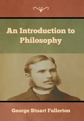 Bevezetés a filozófiába - An Introduction to Philosophy