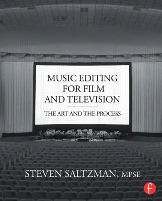 Zenei szerkesztés filmhez és televízióhoz: A művészet és a folyamat - Music Editing for Film and Television: The Art and the Process