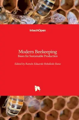 Modern méhészet: A fenntartható termelés alapjai - Modern Beekeeping: Bases for Sustainable Production
