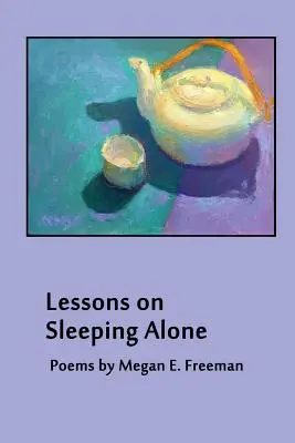 Leckék az egyedül alvásról - Lessons on Sleeping Alone