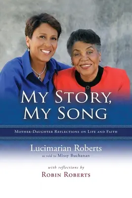 My Story, My Song: Anya-lány gondolatok az életről és a hitről - My Story, My Song: Mother-Daughter Reflections on Life and Faith