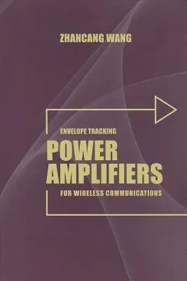 Borítékkövető teljesítményerősítők a vezeték nélküli kommunikációhoz - Envelope Tracking Power Amplifiers for Wireless Communications