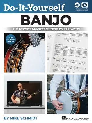Do-It-Yourself banjo: A legjobb lépésről lépésre útmutató a játék elkezdéséhez by Mike Schmidt: The Best Step-By-Step Guide to Start Playing - Do-It-Yourself Banjo: The Best Step-By-Step Guide to Start Playing by Mike Schmidt: The Best Step-By-Step Guide to Start Playing
