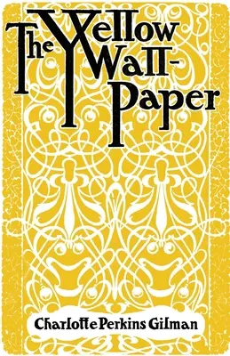 A sárga tapéta - The Yellow Wallpaper