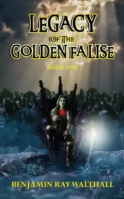 Az Arany Falise öröksége: Első könyv - Legacy of the Golden Falise: Book One