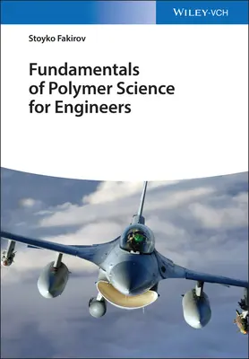 A polimertudomány alapjai mérnököknek - Fundamentals of Polymer Science for Engineers