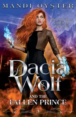 Dacia Wolf & a bukott herceg: Sötét és varázslatos felnőtté válás fantasy regénye - Dacia Wolf & the Fallen Prince: A dark and magical coming of age fantasy novel