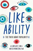 Like Ability: Az igazság a népszerűségről - Like Ability: The Truth about Popularity
