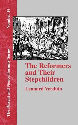 A reformerek és mostohagyermekeik - The Reformers and Their Stepchildren