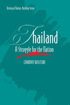 Thaiföld: Thaiföld: Harc a nemzetért - Thailand: A Struggle for the Nation