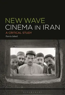 Az iráni újhullámos mozi: Kritikai tanulmány - The New Wave Cinema in Iran: A Critical Study