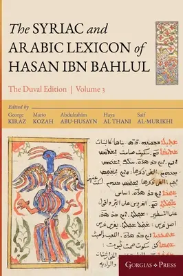 Hasszán Bar Bahlul (Nun-Taw) szír és arab lexikona - The Syriac and Arabic Lexicon of Hasan Bar Bahlul (Nun-Taw)
