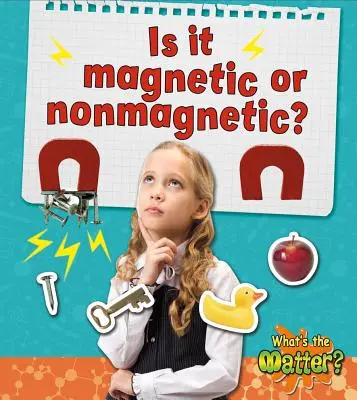 Mágneses vagy nem mágneses? - Is It Magnetic or Nonmagnetic?