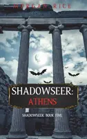 Shadowseer: Athén (Árnyékkereső, ötödik könyv) - Shadowseer: Athens (Shadowseer, Book Five)