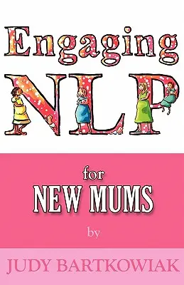 Nlp a terhesség és a szülés számára - Nlp for Pregnancy and Childbirth