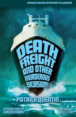 Halálfuvar és más gyilkos kirándulások - Death Freight and Other Murderous Excursions