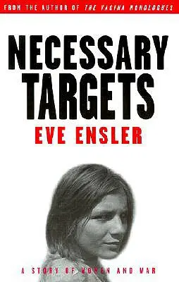 Szükséges célpontok: A nők és a háború története - Necessary Targets: A Story of Women and War