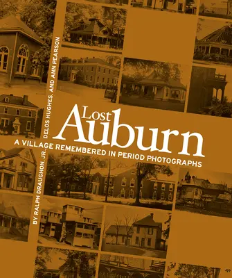 Elveszett Auburn: A Village Remembered in Period Photographs - Lost Auburn: A Village Remembered in Period Photographs