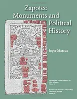 Zapotec műemlékek és politikai történelem: Volume 61 - Zapotec Monuments and Political History: Volume 61